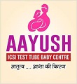 Aayush ICSI Test Tube Baby Centre